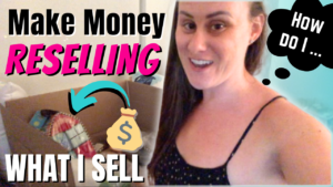 How I Make Money Online Reselling & What I Sell